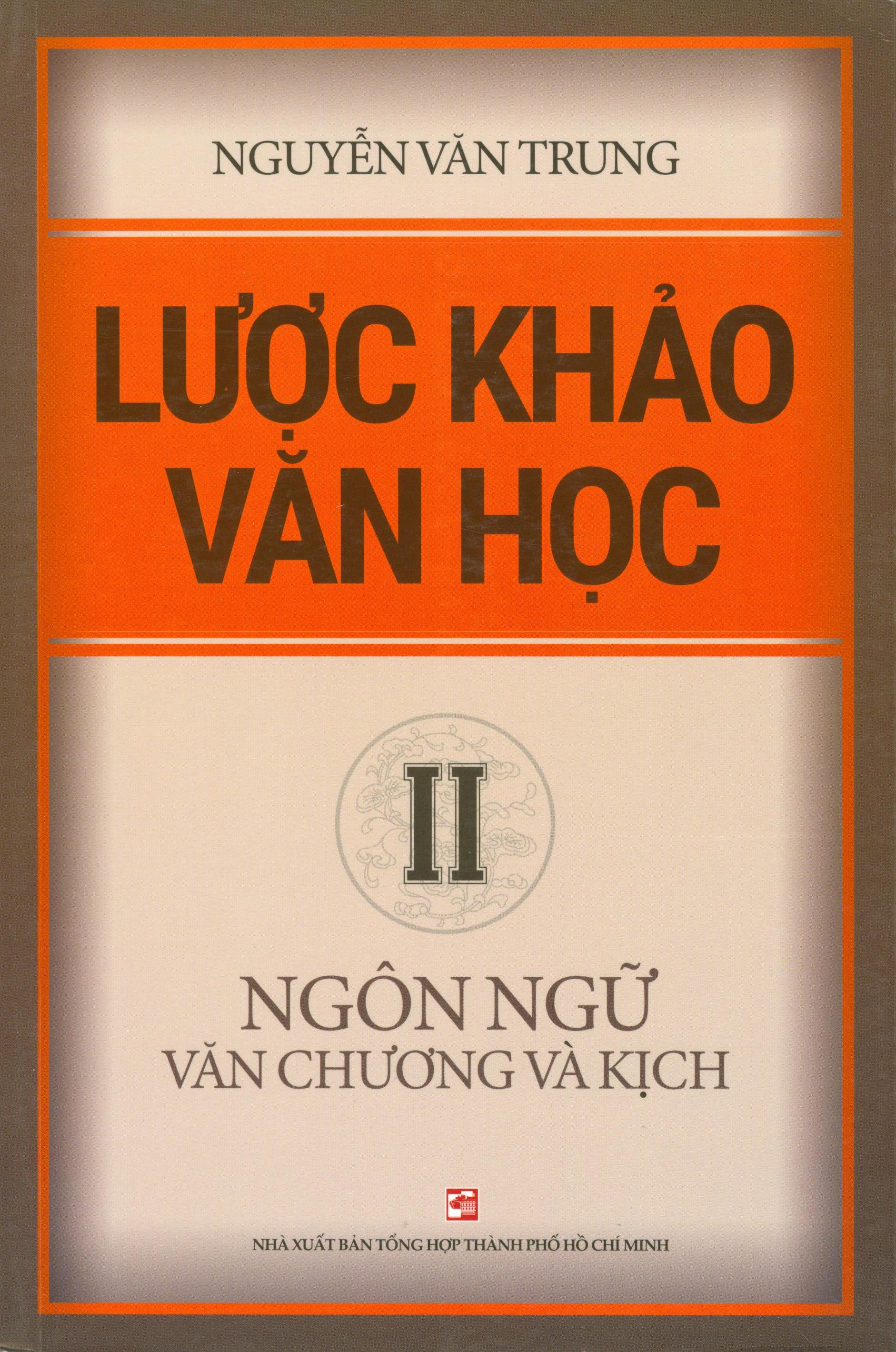 Lược khảo văn học ii - ngôn ngữ văn chương và kịch