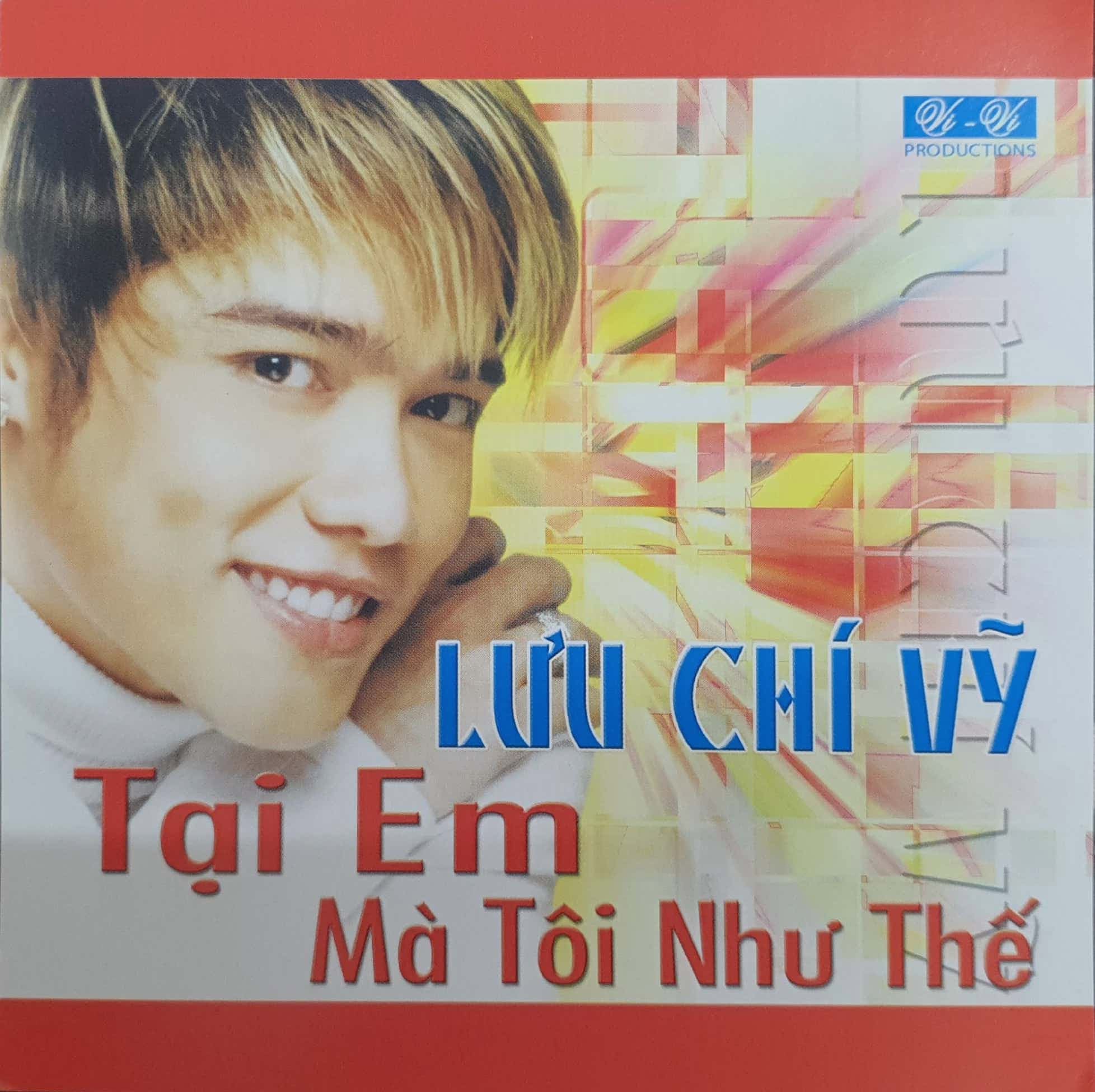 ViViCD - Lưu Chí Vỹ - Tại Em Mà Tôi như Thế