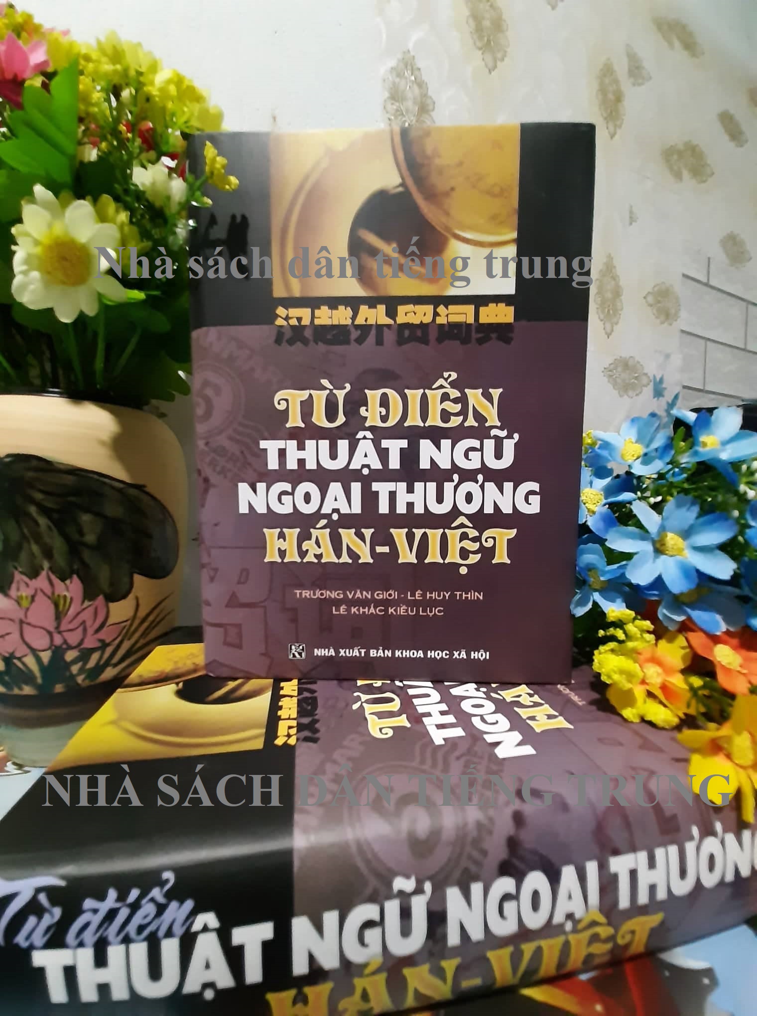Sách - Từ Điển Thuật Ngữ Ngoại Thương Hán Việt 3 ngôn ngữ Anh Hoa Việt bìa cứng khổ lớn 1104 trang ( ngành xây dựng- kế toán-xuất nhập khẩu hải quan- ngân hàng,...)