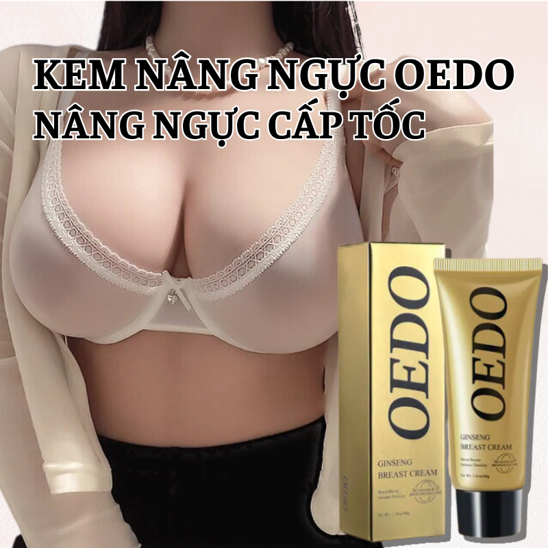 Kem nâng ngực oedo chiết xuất nhân sâm chăm sóc và giữ ẩm tạo vòng môt săn chắc ginseng breast enhancement cream