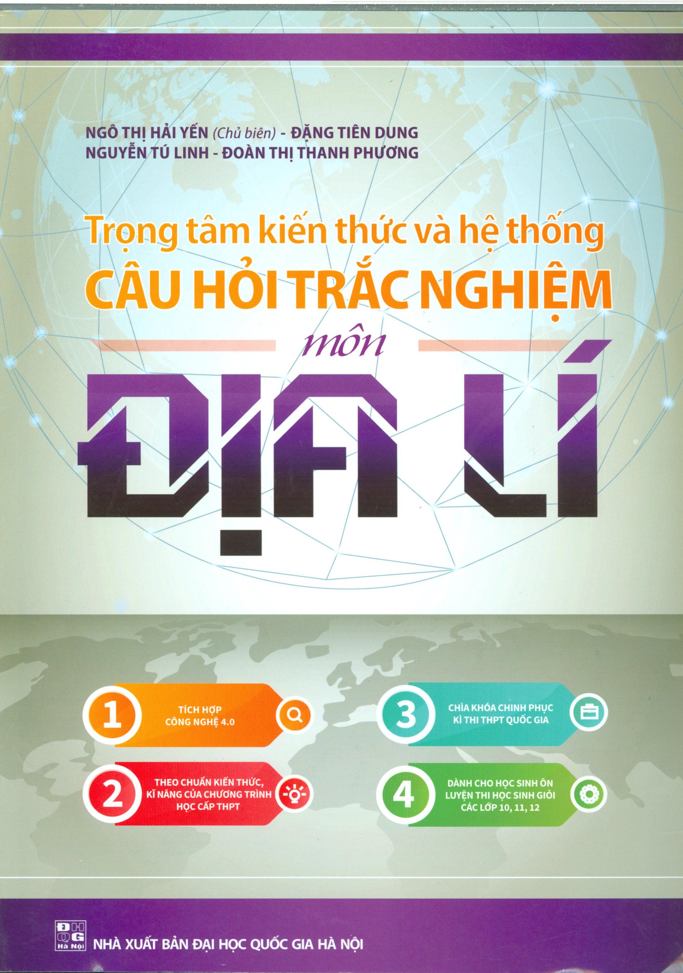 Trọng Tâm Kiến Thức Và Hệ Thống Câu Hỏi Trắc Nghiệm - Môn Địa Lí