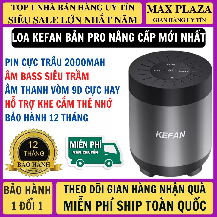 Loa bluetooth Kefan Bản Nâng Cấp Mới Âm Bass Siêu Trầm, Pin Trâu 2000mah, Hỗ Trợ Mọi Dòng Máy, Tích Hợp Khe Cắm Thẻ Nhớ Loa không dây