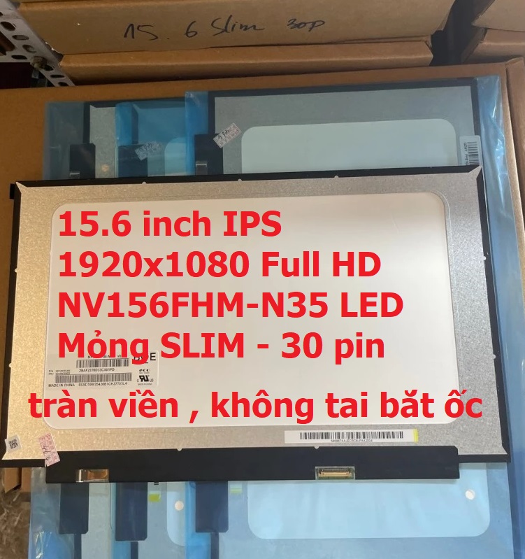Màn hình laptop kích thước 15.6 inch IPS 1920x1080 Full HD NV156FHM-N35 LED Mỏng SLIM - 30 pin Thay
