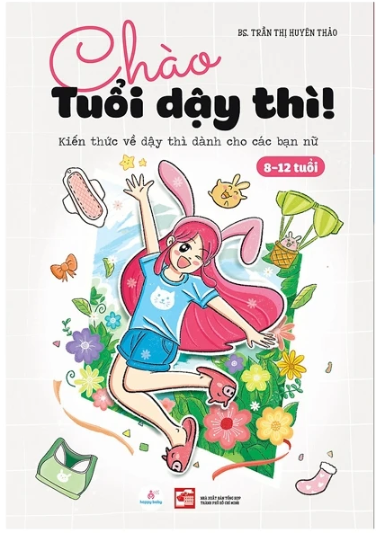 Chào Tuổi Dậy Thì! Kiến Thức Về Dậy Thì Dành Cho Các Bạn Nữ (8-12 Tuổi), S-SBM