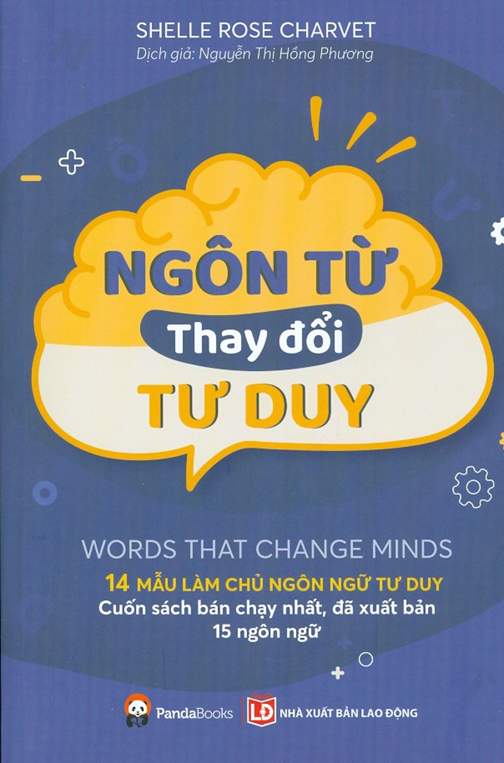 Ngôn Từ Thay Đổi Tư Duy - 14 Mẫu Làm Chủ Ngôn Ngữ Tư Duy