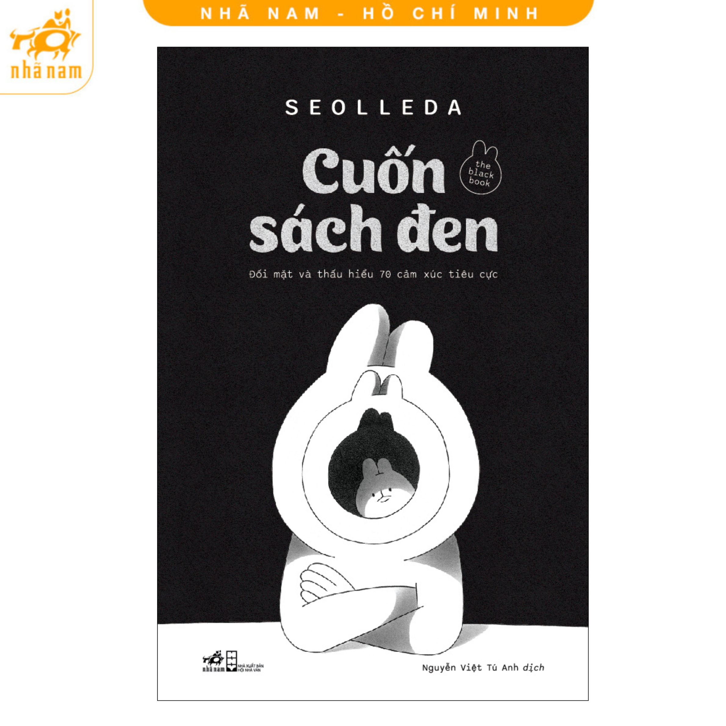 Sách - Cuốn sách đen: đối mặt và thấu hiểu 70 cảm xúc tiêu cực (Nhã Nam HCM)