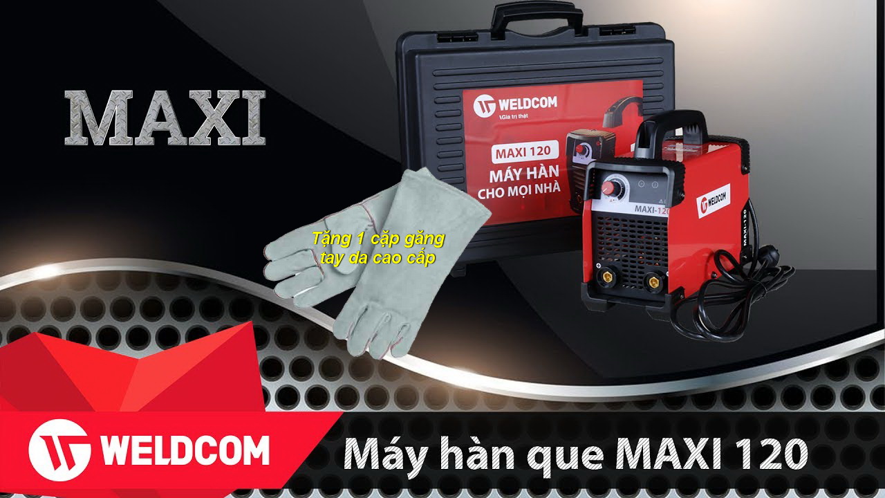 Máy hàn 120a maxi-120 weldcom