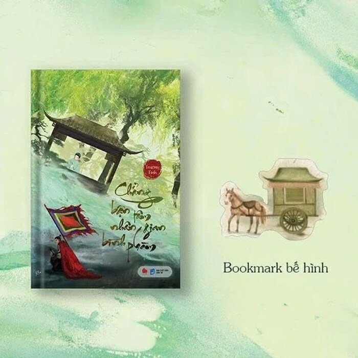 Sách - Chẳng bận tâm nhân gian bình phàm - Tặng bookmark bế hình xe ngựa