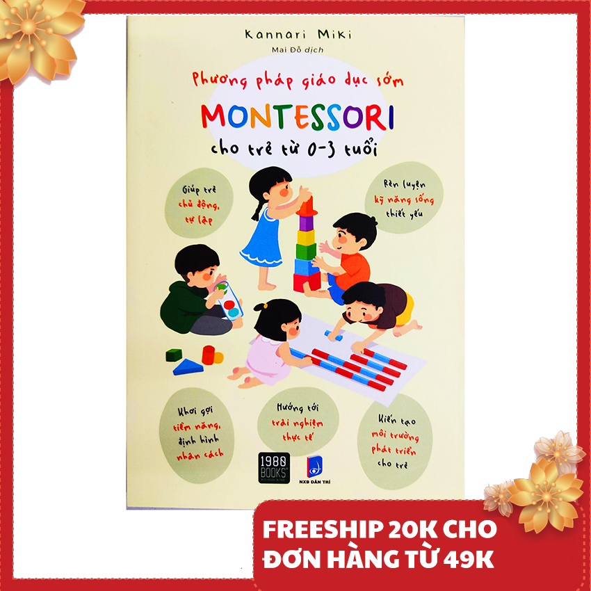 Sách nuôi dạy con - Phương pháp Montessori cho trẻ từ 0 đến 3 tuổi
