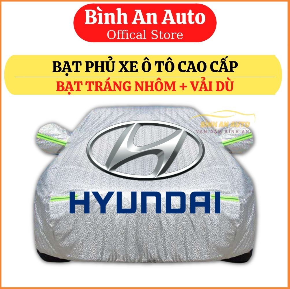 Bạt phủ xe ô tô hyundai i10, i20, i30, accent, creta, santafe, tucson, kona, getz, avante, elantra, sonata bạt che ô tô 5 chỗ, bạt phủ ô tô 4 chỗ, bạt phủ xe hơi, bạt trùm xe ô tô, bạt phủ ô tô 7 chỗ, bạt tráng nhôm, bạt vải dù cao cấp