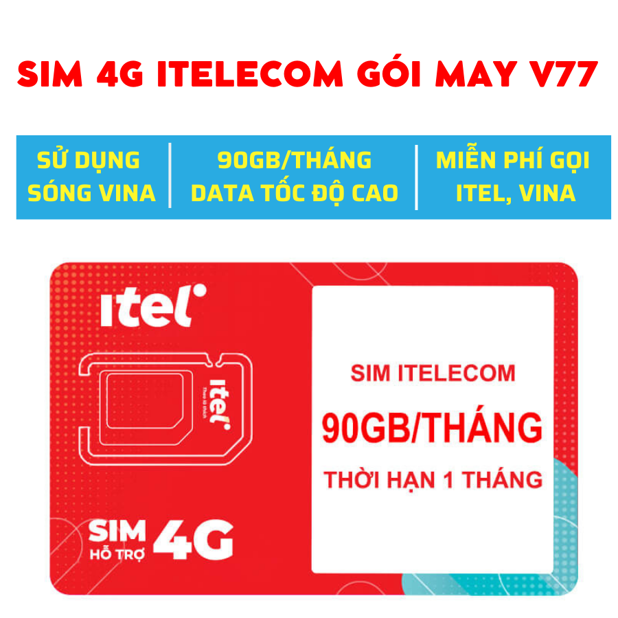 Sim 4G Vina Itel v77 , Cước Chỉ 77k 1 Tháng , Có ngay ưu đãi 4Gb data 1 ngày , Gọi thoại nội mạng mi