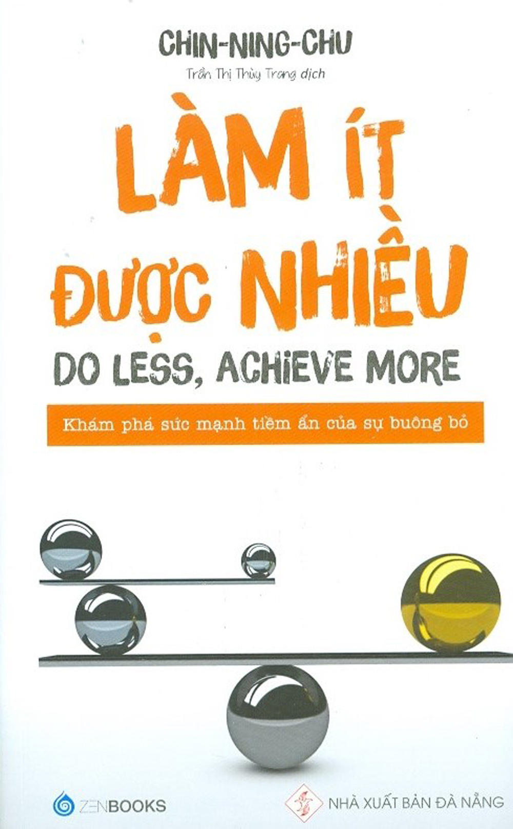 Làm Ít Được Nhiều - Do Less, Achieve More