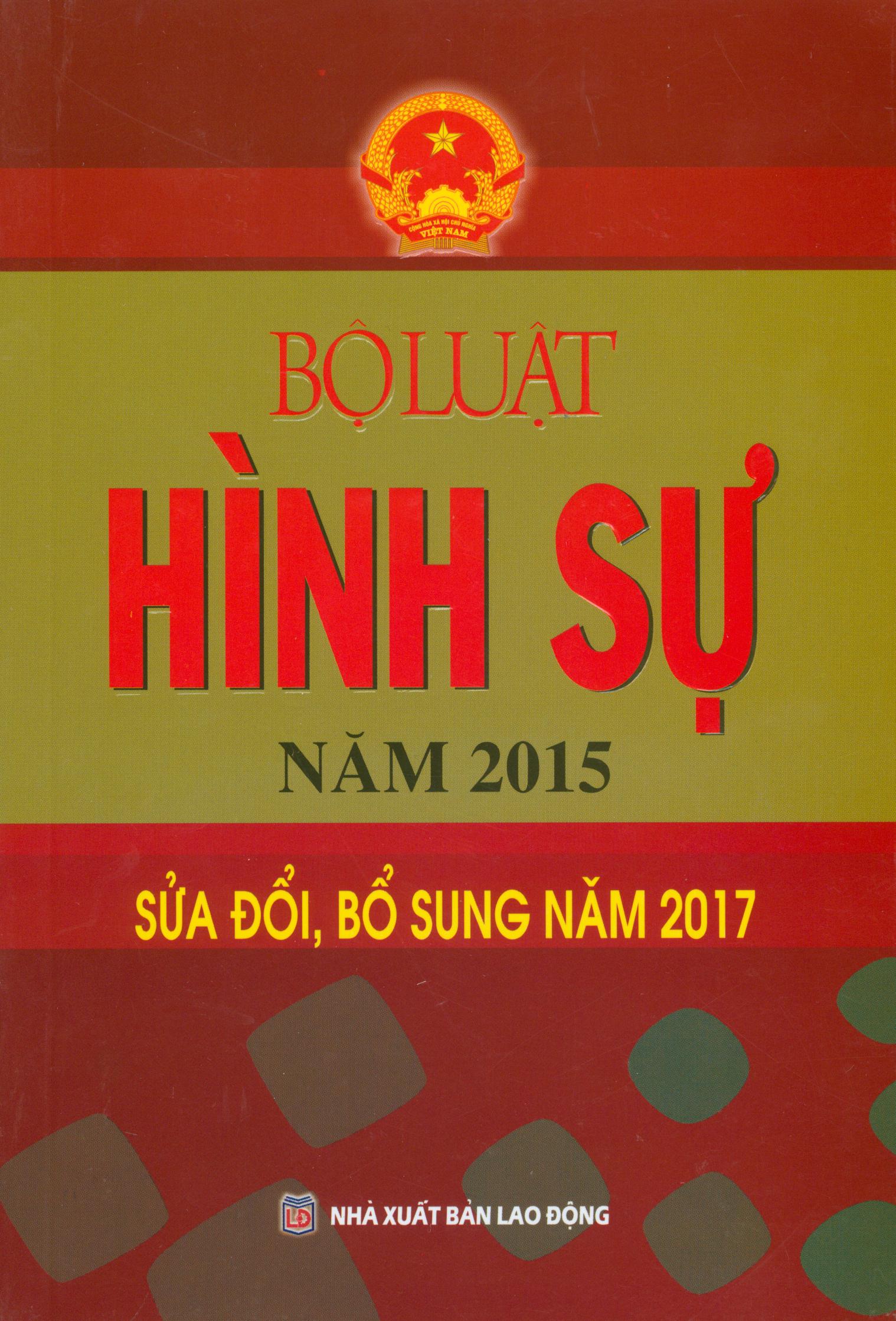 Bộ Luật Hình Sự Năm 2015 sửa đổi, bổ sung năm 2017