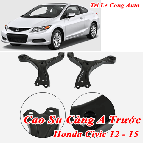 Cao su càng Civic 12-15 trên dưới trước Honda đời 13 14 máy 2.0 1.8 số sàn tự động treo gầm rotuyn trụ đứng trong ngoài