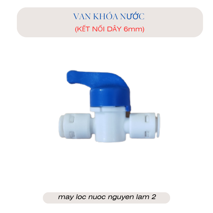 Van khóa nước 2 đầu dây 6mm -
