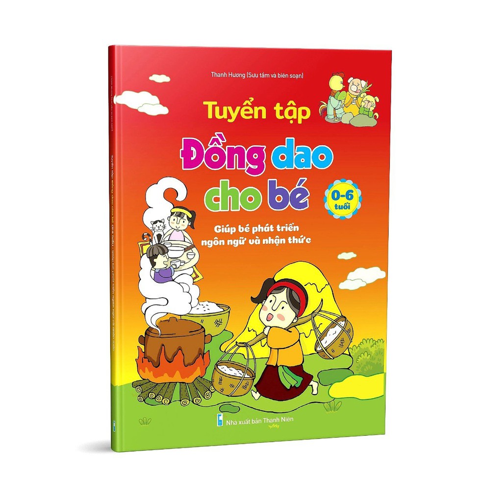 Tuyển Tập Đồng Dao Cho Bé 0-6 Tuổi