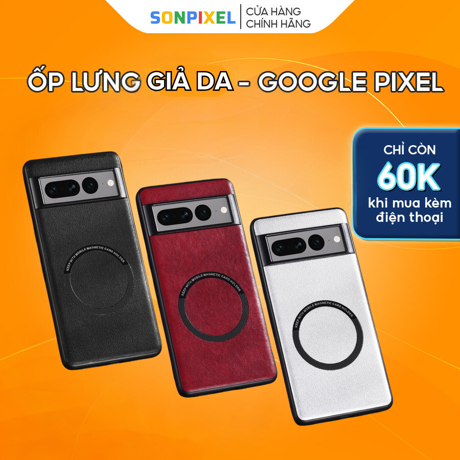 Ốp Lưng Điện Thoại Google Pixel, Ốp Da PU Kết Hợp Hút Từ Tính Cho Pixel 7, Pixel 7 Pro, Pixel 8, Pixel 8 pro...SonPixel
