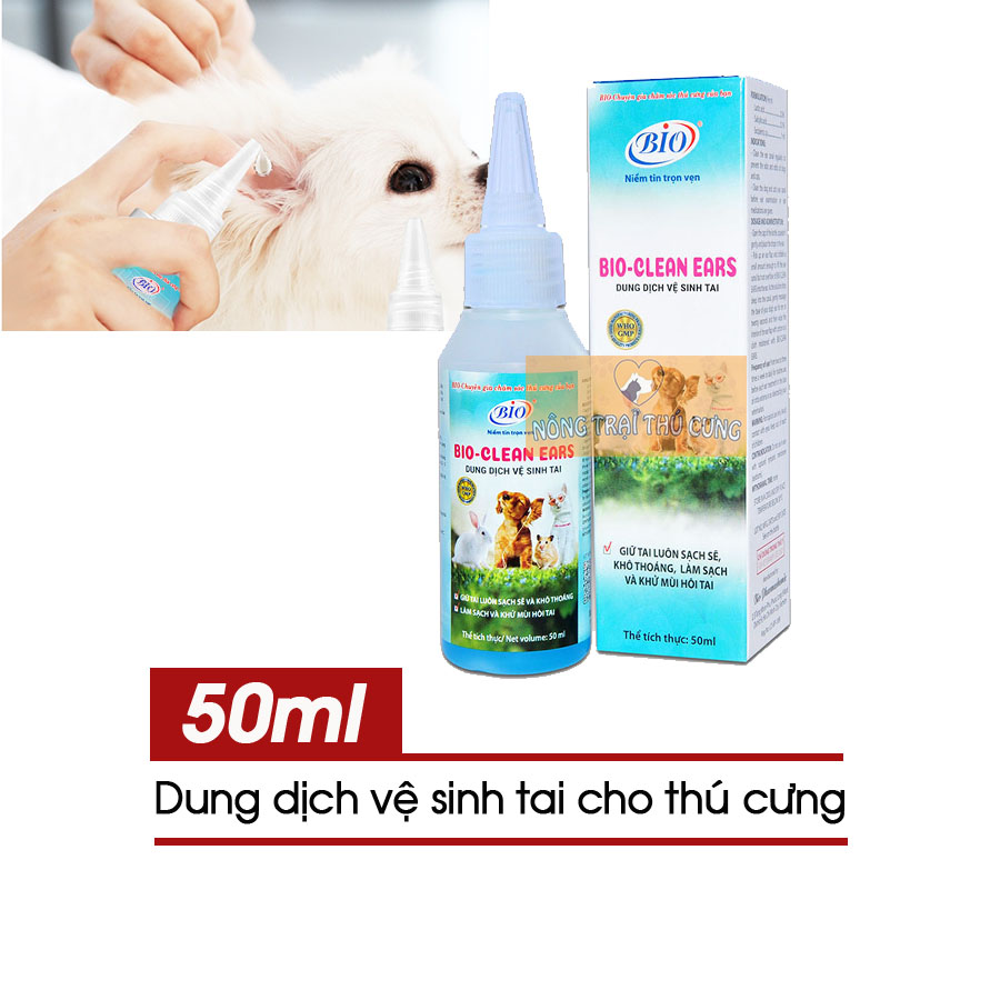 Nước Vệ Sinh Tai Chó Mèo Bio Clean Ears 50ml - [Nông Trại Thú Cưng]