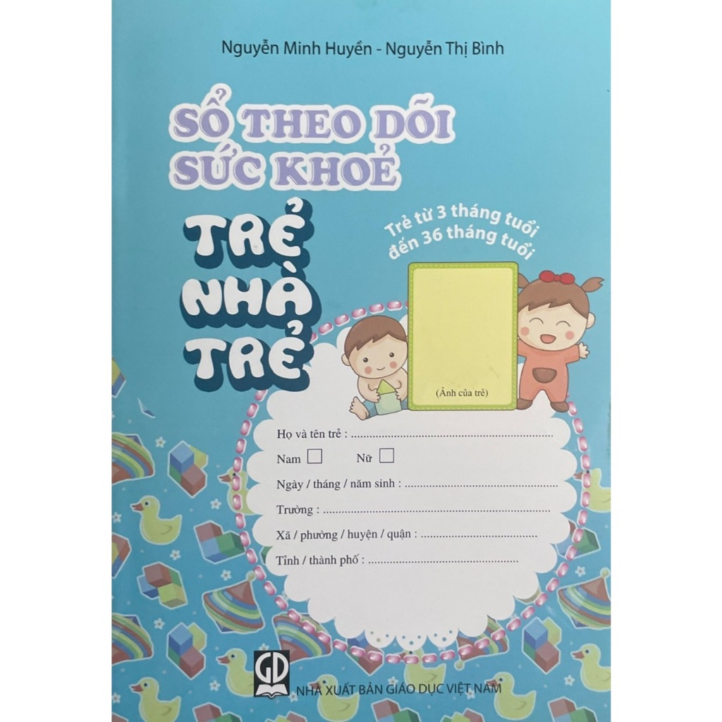 Sổ Theo Dõi Sức Khỏe Trẻ Nhà Trẻ ( trẻ từ 3 tháng tuổi đến 36 tháng tuổi) (MT)