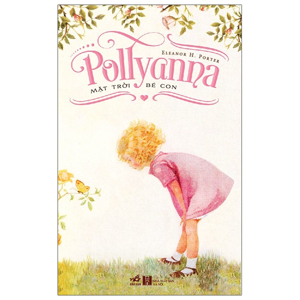 Fahasa - Pollyanna - Mặt Trời Bé Con (Tái Bản 2020)