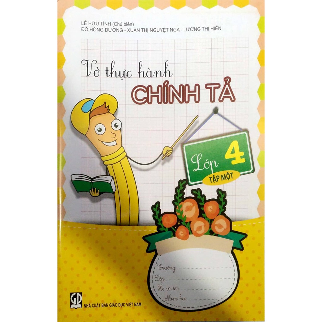- vở thực hành chính tả lớp 4 tập 1