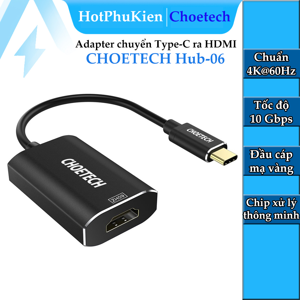 Đầu chuyển adapter usb 3.1 type-c ra cổng hdmi chuẩn 4k / 60hz hiệu choetech hub-h06 cho điện thoại macbook laptop - phân phối bởi hotpukien