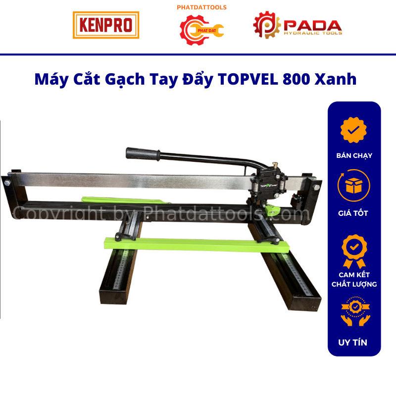 Máy cắt gạch tay đẩy topvel 800 xanh