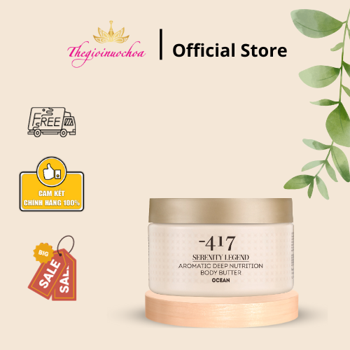 Bơ dưỡng thể -417 serenity legend - aromatic deep nutrition body butter