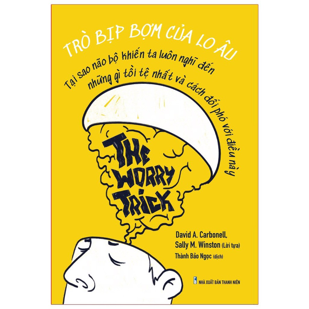 Sách: Trò Bịp Bợm Của Lo Âu - The Worry Trick-Mhbooks tặng bookmark