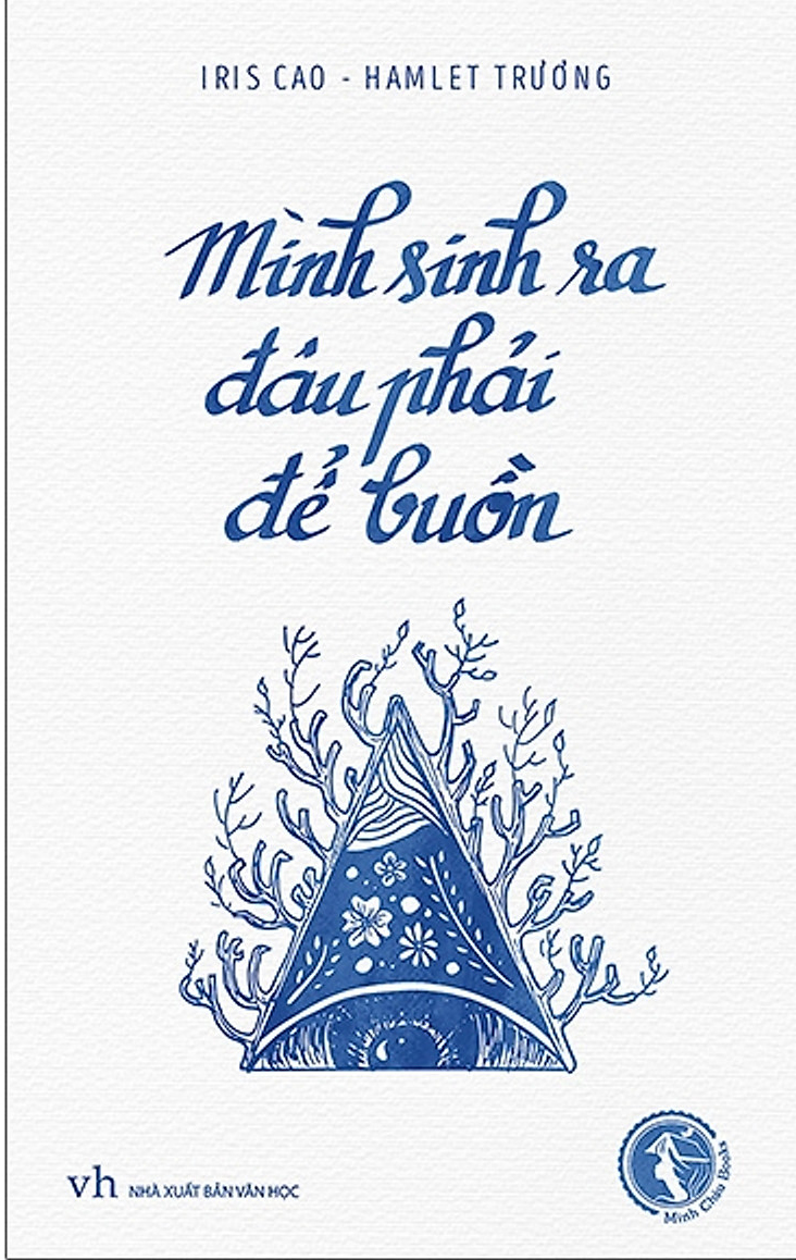 Sách - Mình Sinh Ra Đâu Phải Để Buồn Tặng kèm bookmark