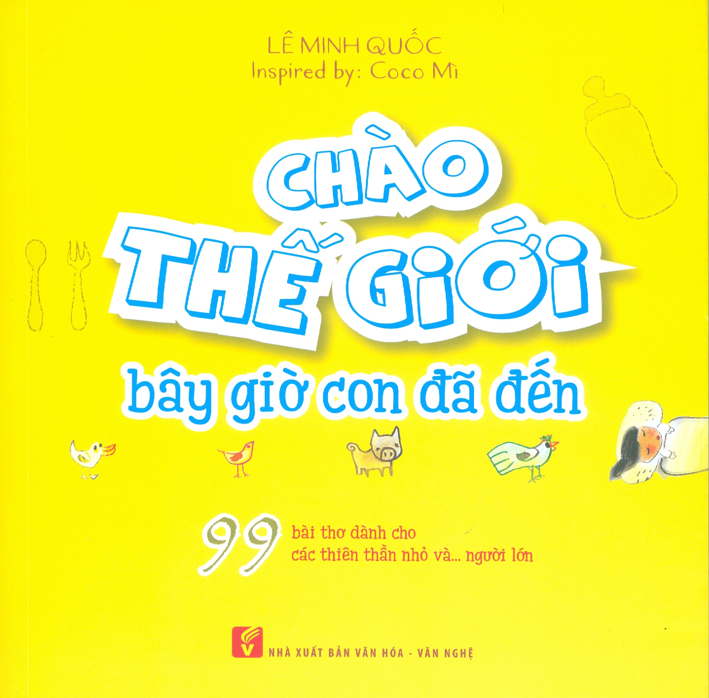 Chào Thế Giới Bây Giờ Con Đã Đến