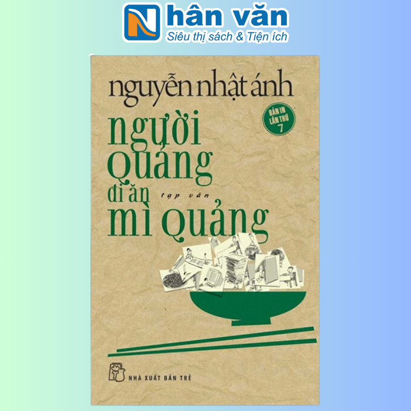 Sách - Người Quảng Đi Ăn Mì Quảng - Nguyễn Nhật Ánh -NXB Trẻ