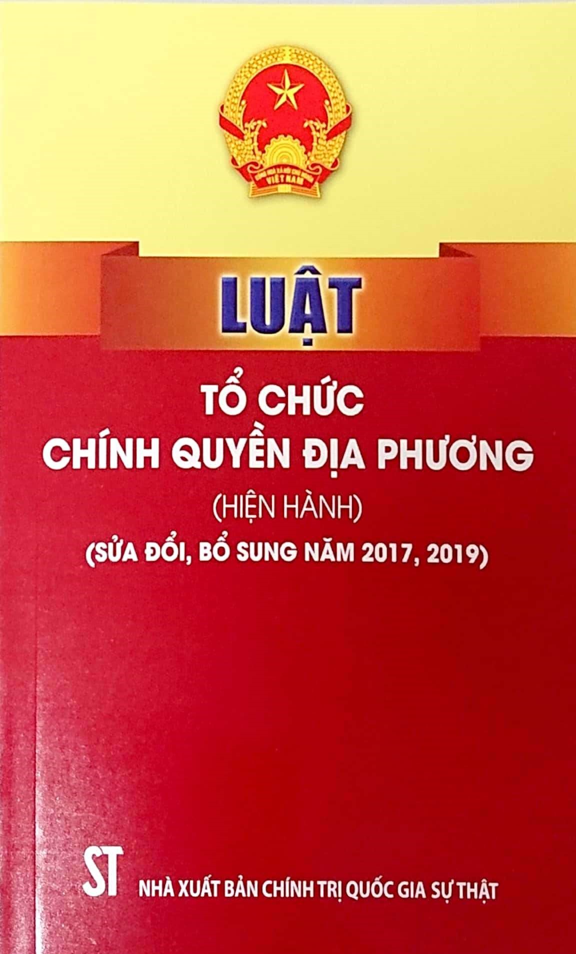 Luật tổ chức chính quyền địa phương (hiện hành) (sửa đổi, bổ sung năm 2017, 2019)