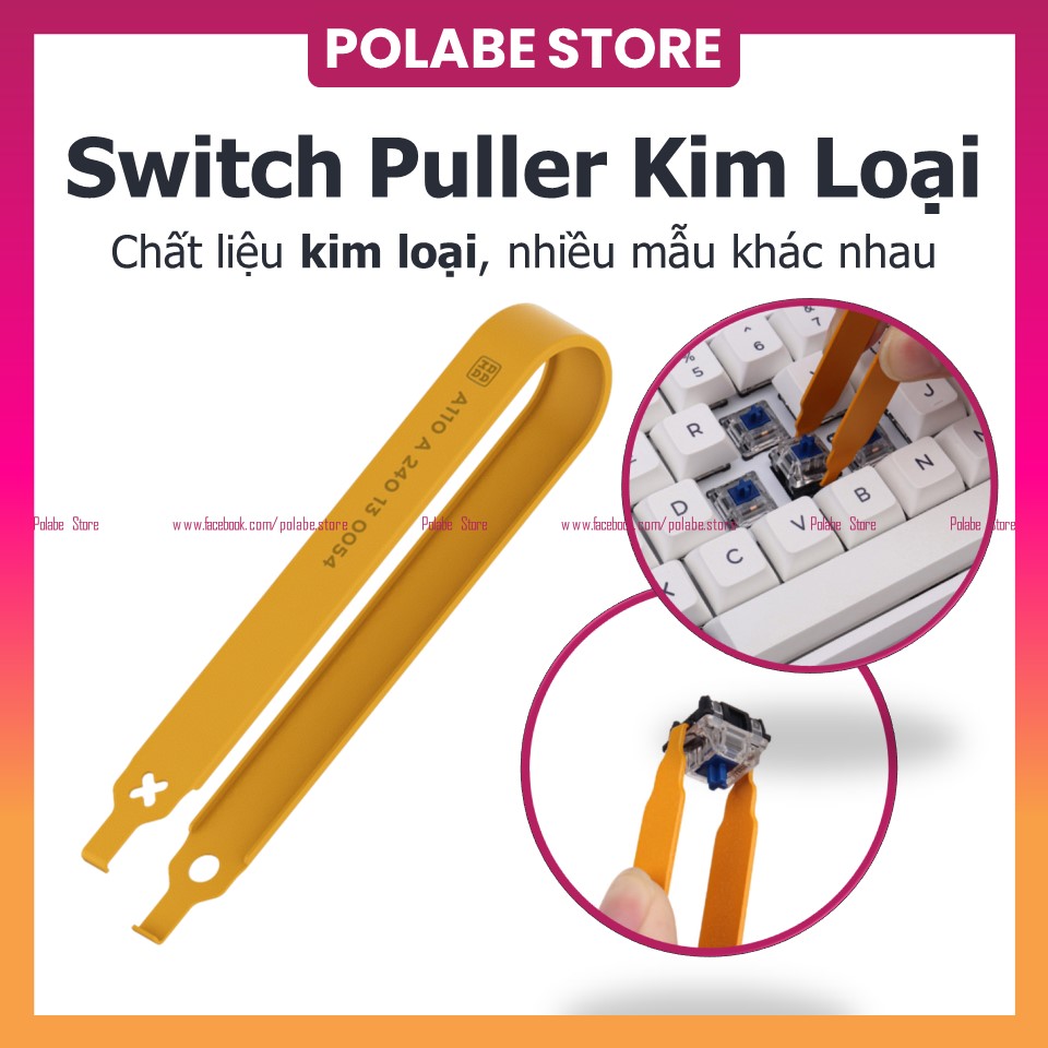 Switch puller Kelowna, XO, HC kim loại hàng xịn - Không cấn switch, dụng cụ tháo switch bàn phím - Polabe Store