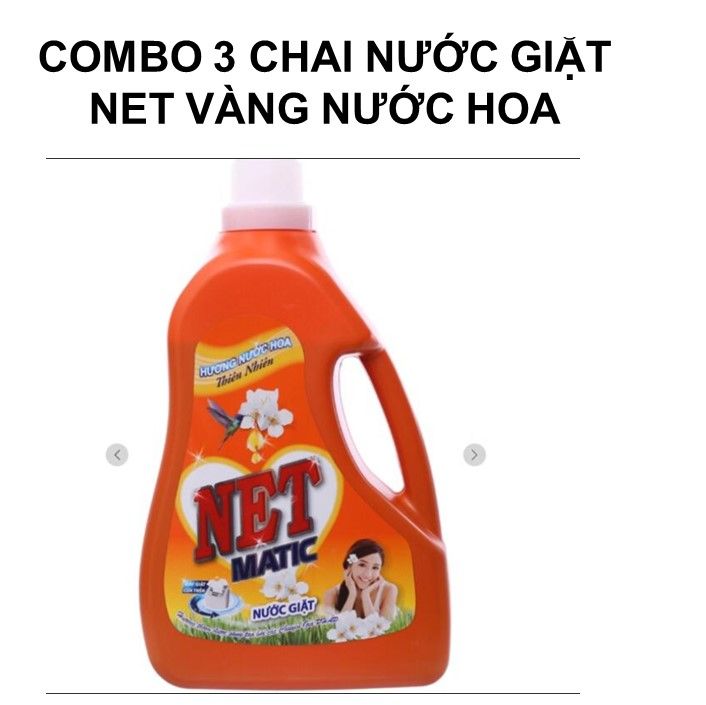 Combo 3 chai Nước giặt NET Matic vàng nước hoa 3.6kg