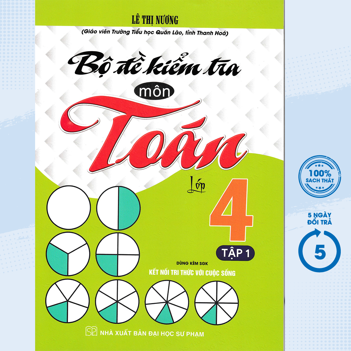 Sách - Bộ Đề Kiểm Tra Môn Toán Lớp 4 Tập 1 (Dùng Kèm SGK Kết Nối Tri Thức Với Cuộc Sống) - HA - Newshop