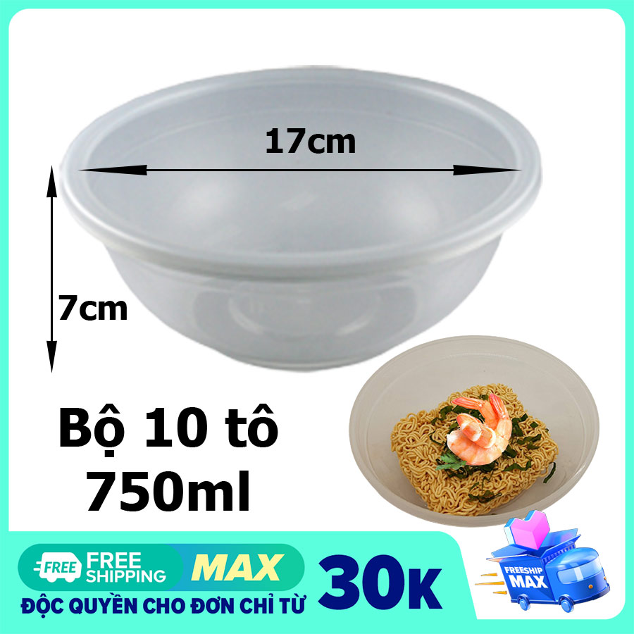 Combo 10 tô nhựa đựng thực phẩm, tô có kích thước lớn dung tích 750ml có nắp đậy dùng được nhiều lần - nhựa trong suốt-TM