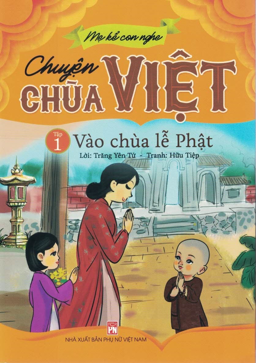 Mẹ kể con nghe - chuyện chùa việt - tập 1: vào chùa lễ phật