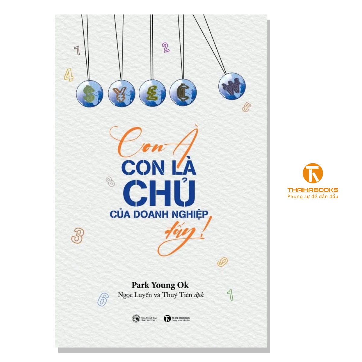 Sách - Con à, con là chủ của doanh nghiệp đấy - Thaihabooks