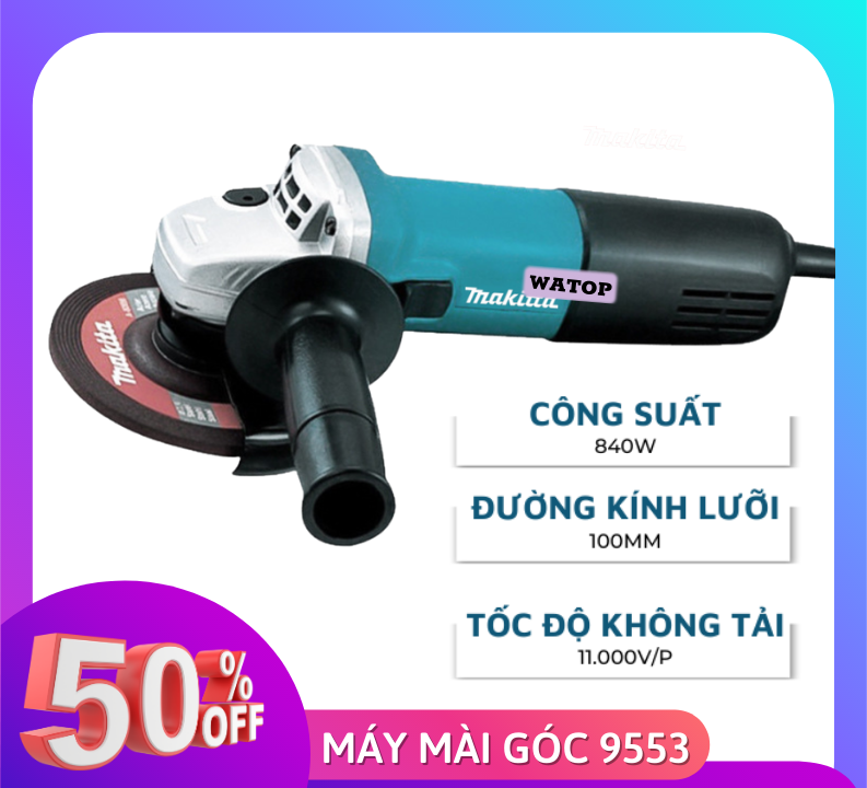 Máy mài cắt MAKITA 9553B công tắc đuôi, máy mài ba via, làm nhẵn mối hàn, cạnh sắc, đánh bóng, mài cắt đa năng...