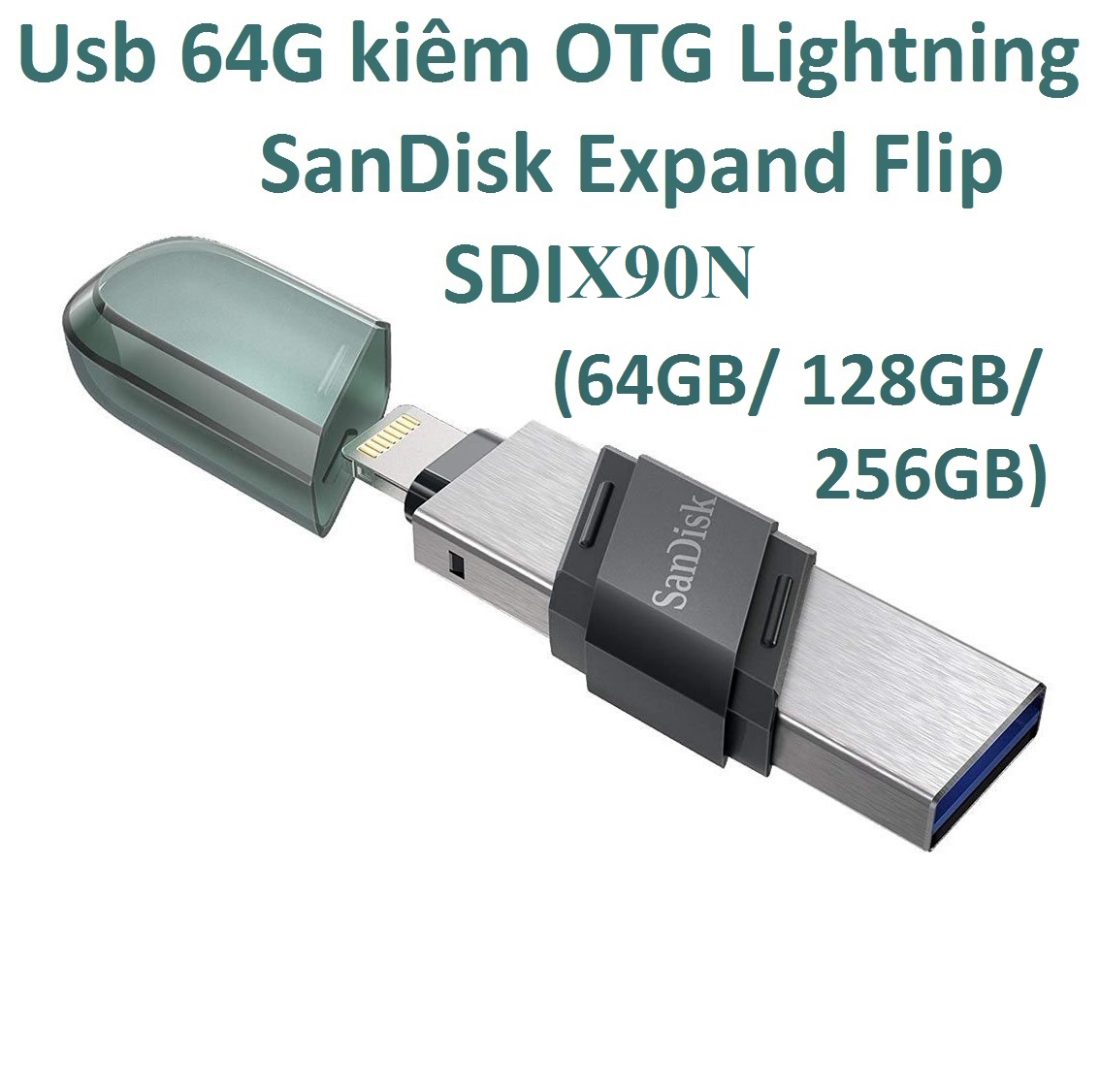 Usb 32/64g/128g/256gb hỗ trợ otg ip sandisk expand flip sdix90n