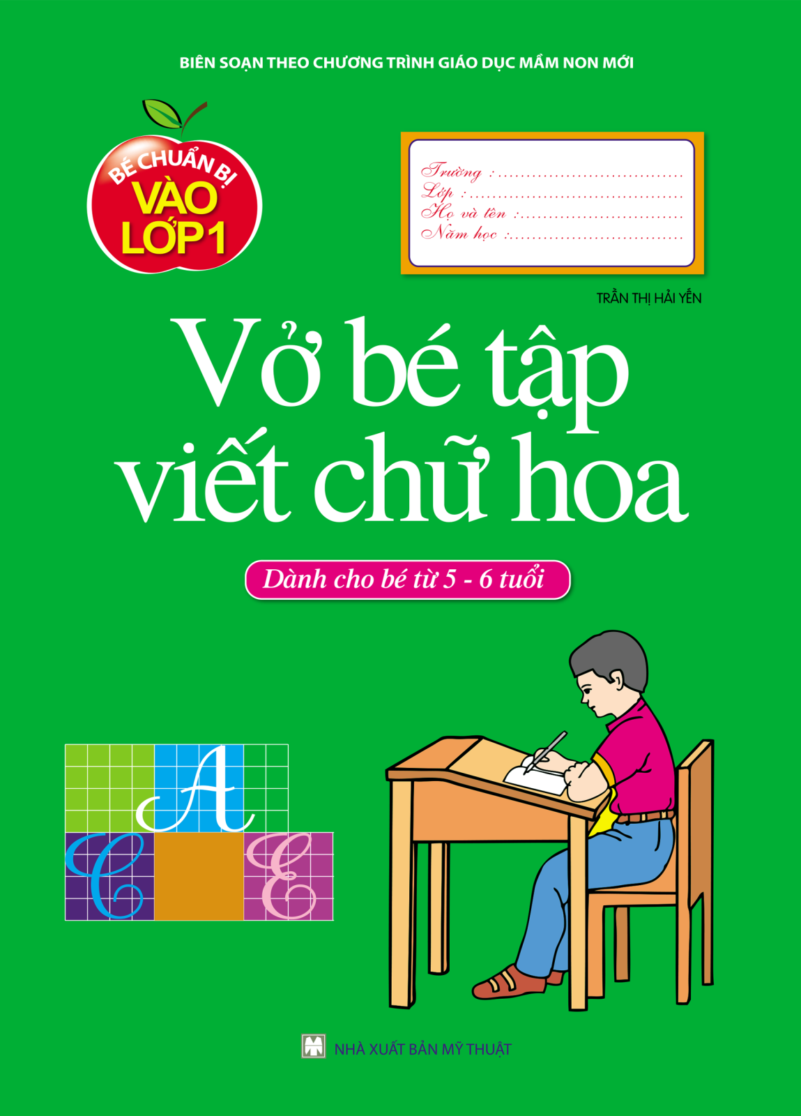 Fahasa - Bé Chuẩn Bị Vào Lớp Một - Vở Bé Tập Viết Chữ Hoa