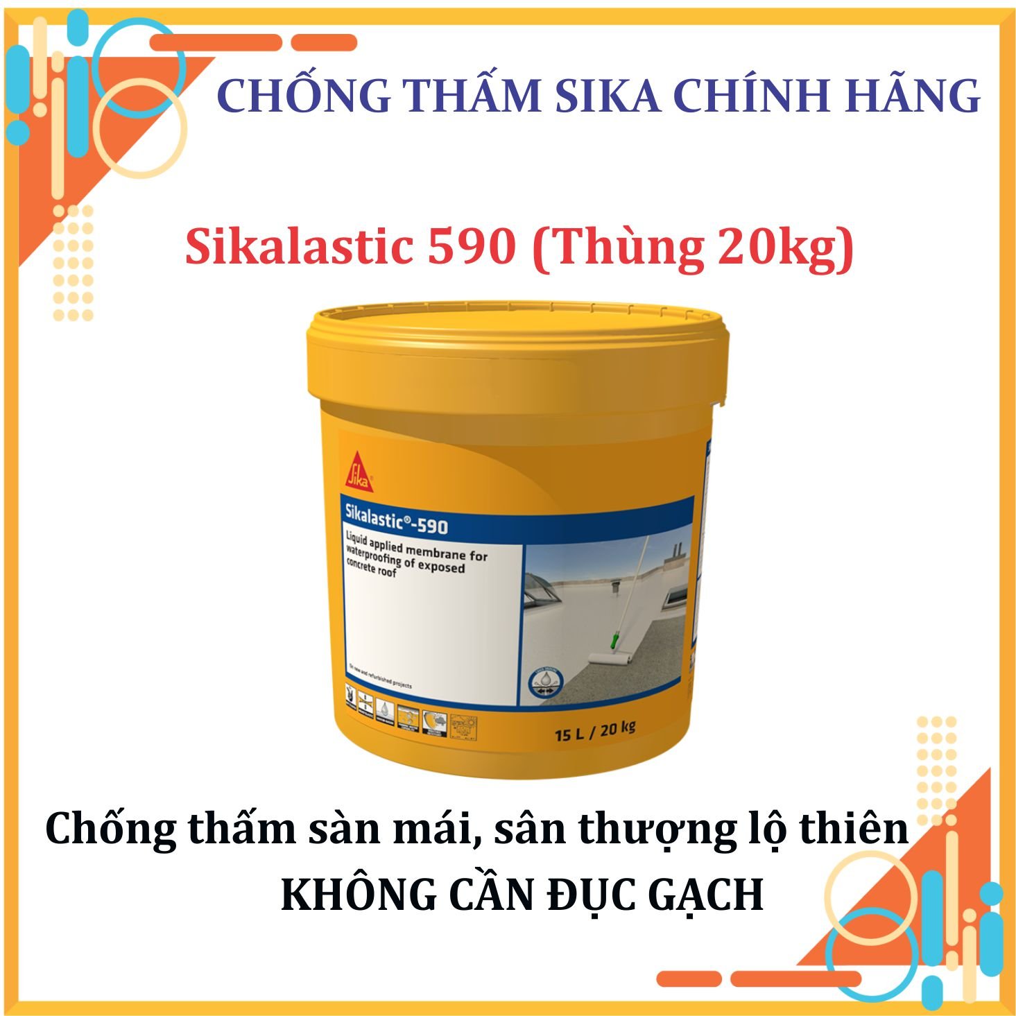 Sika - Chống thấm sân thượng không cần đục gạch Sikalastic 590