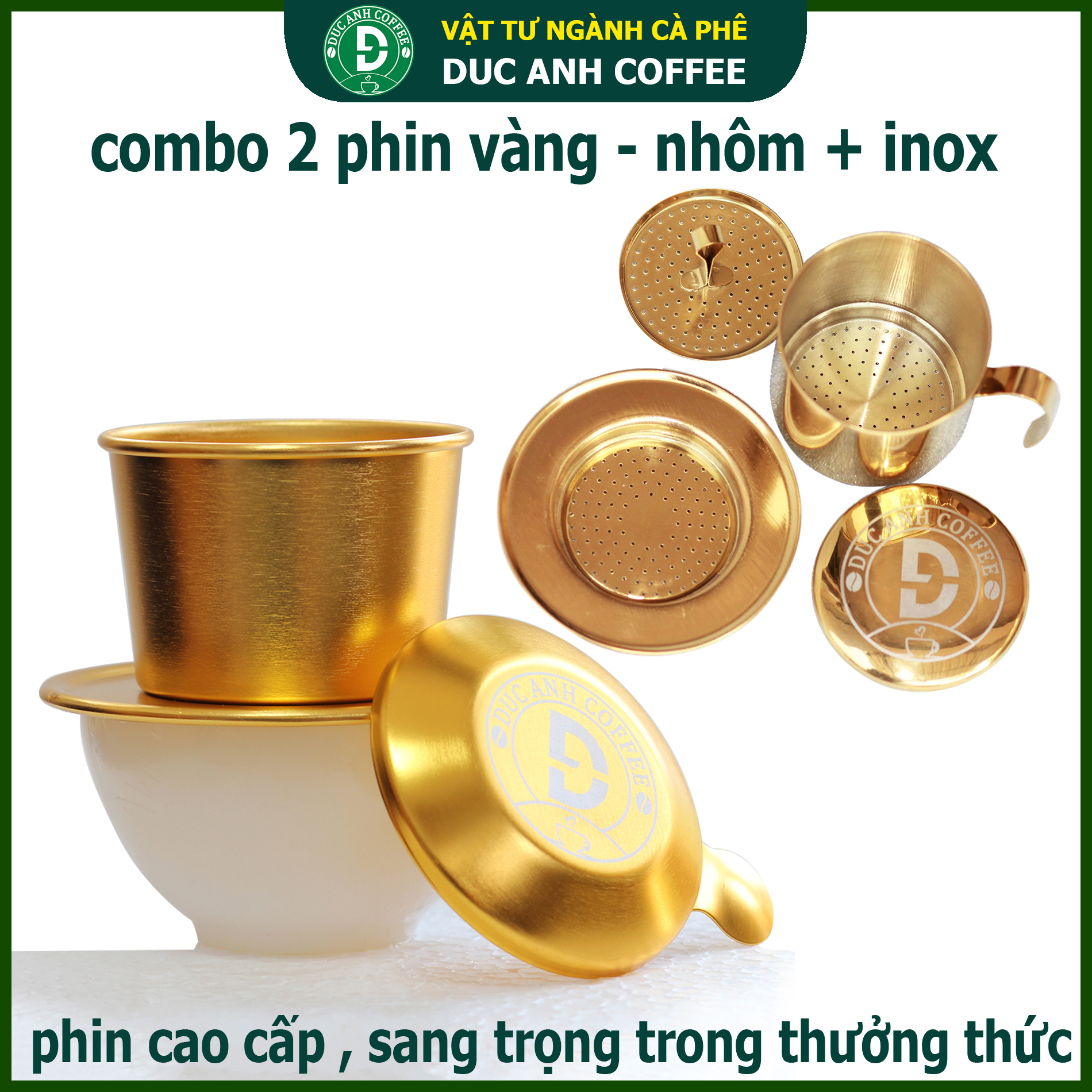 Combo 2 phin vàng ( phin nhôm + phin inox) độc quyền DUC ANH COFFEE bắn laze mạ vàng sang chảnh pha cafe  - sản phẩm được kiểm chứng bởi công ty cà phê Đức Anh
