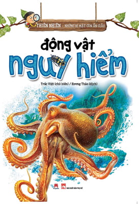 Fahasa - thiên nhiên - những bí mật còn ẩn giấu - động vật nguy hiểm