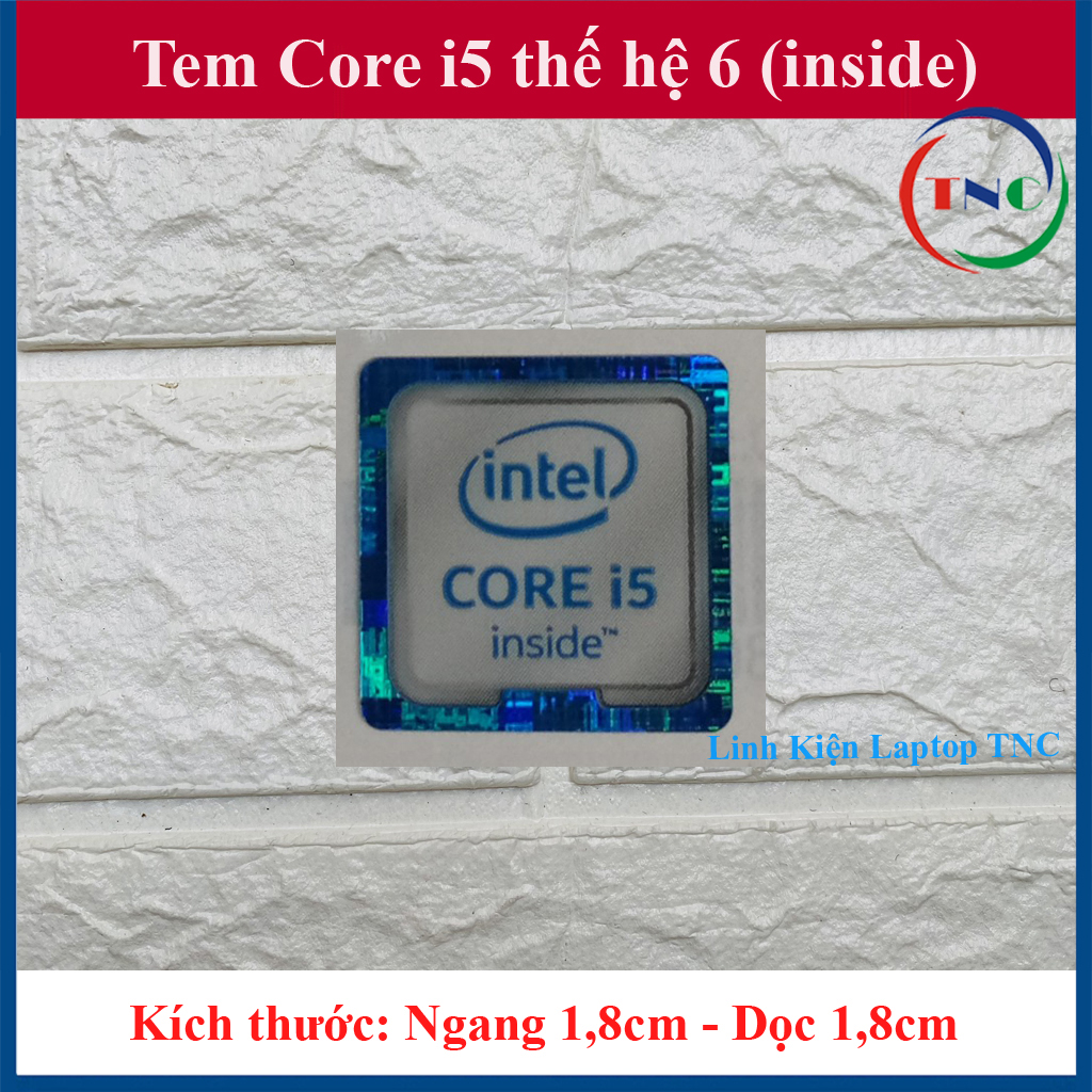 Tem core i5 thế hệ 6 tem thay tem máy tính tem laptop tem pc