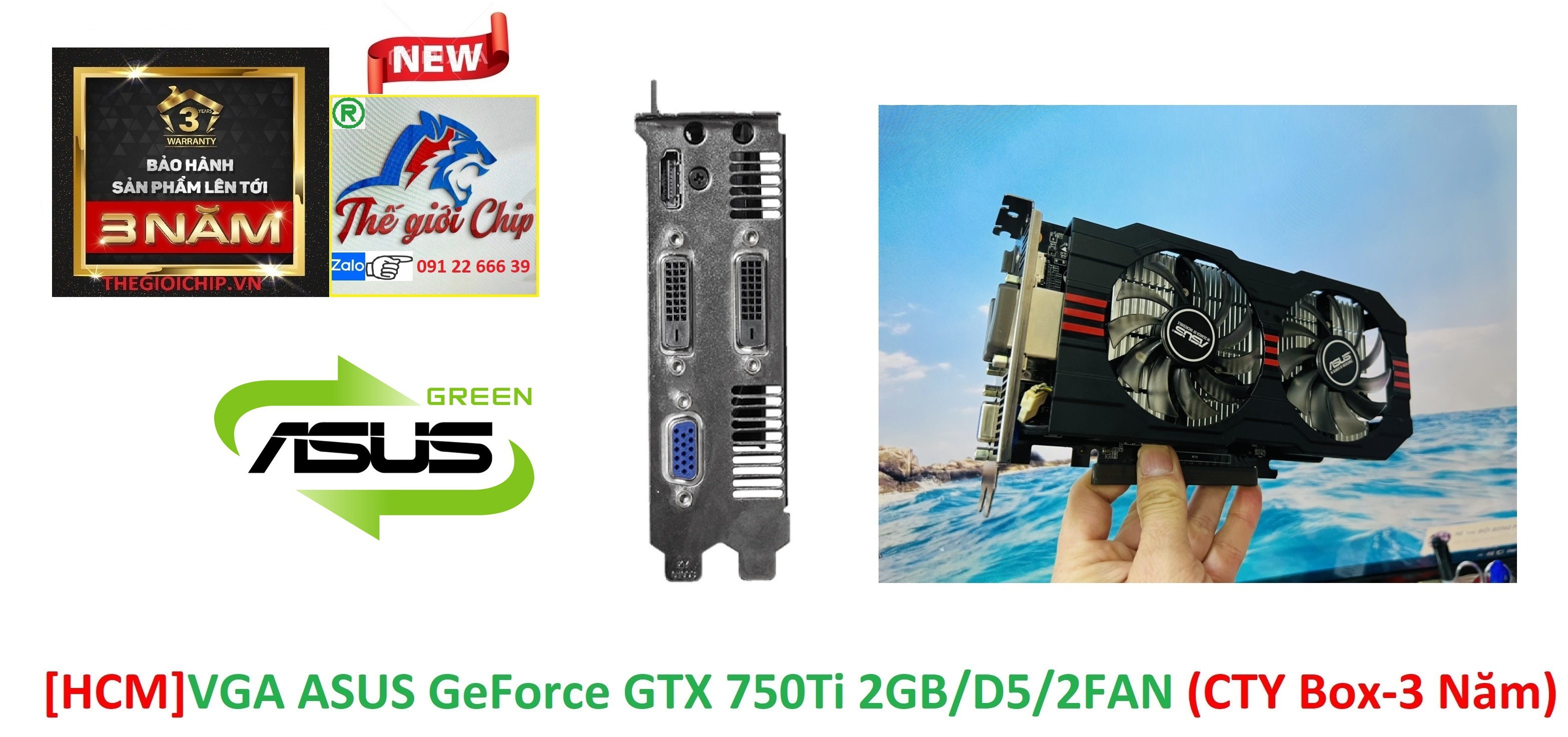 [HCM]VGA (Cạc màn hình) ASUS GeForce GTX 750Ti 2GB/D5/2FAN (CTY Box-3 Năm)