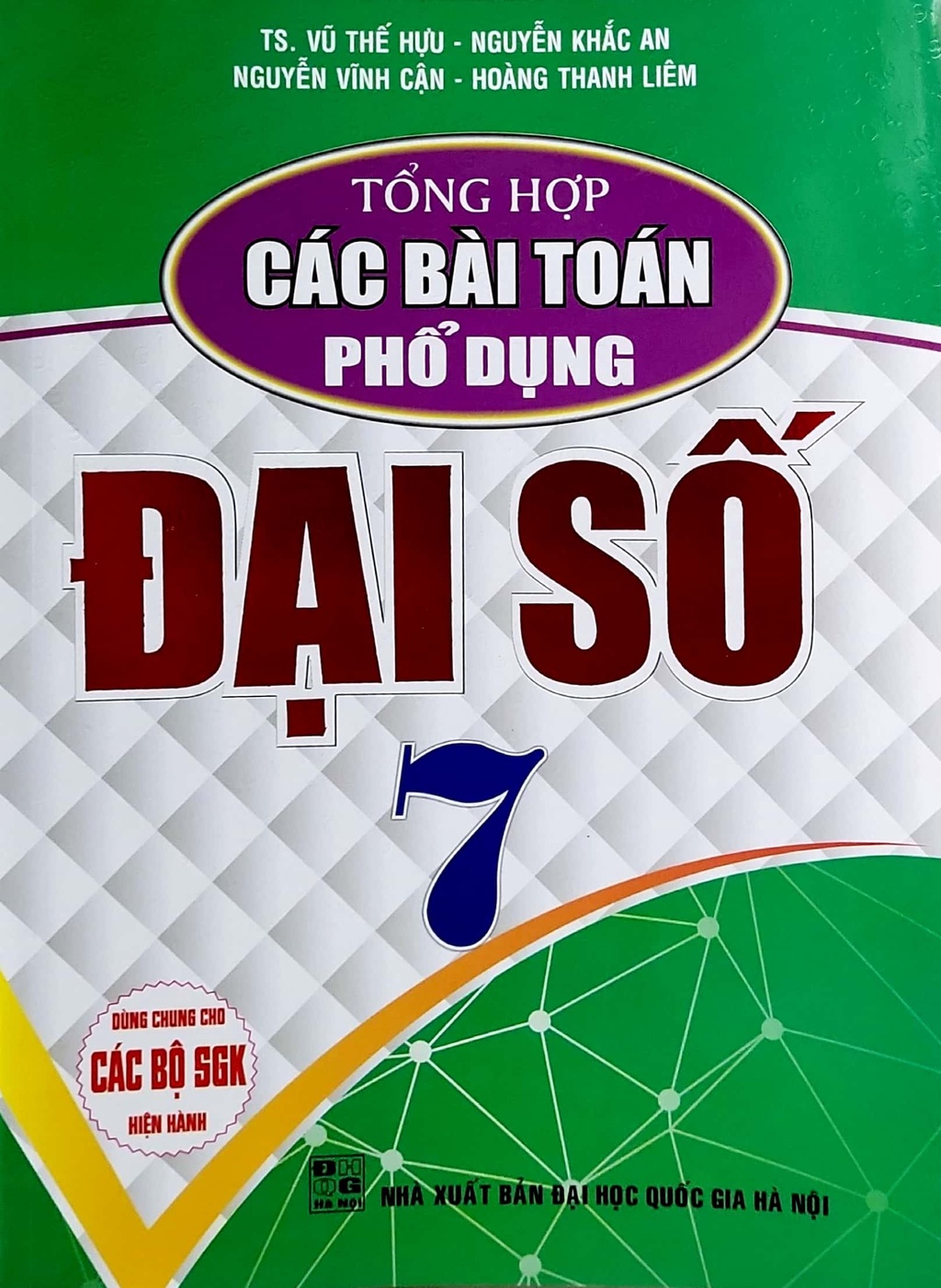 Sách - Tổng hợp các bài toán phổ dụng đại số 7 - Vũ Thế Hựu - NXB Đại học Quốc gia Hà Nội