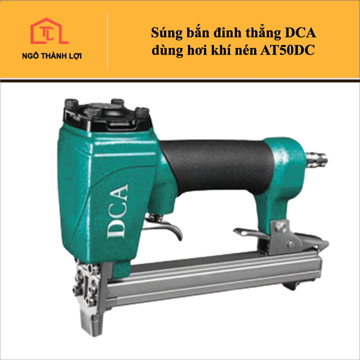 Máy / Súng bắn đinh thẳng DCA dùng hơi khí nén AT50DC