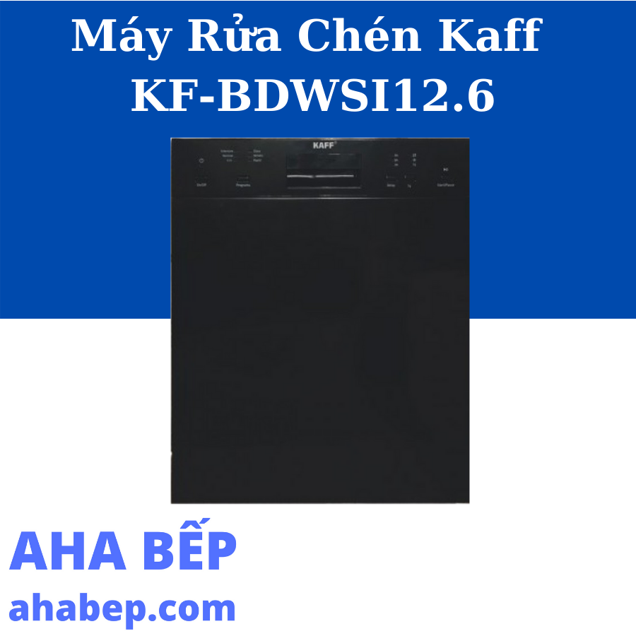 Máy rửa chén kaff kf-bdwsi12.6 - hàng chính hãng